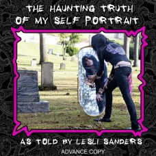 Lesli Sanders Solo CD "The Haunting Truth of My Self Portrait" (5 song EP) 2014  Free Shipping in U.S.A.