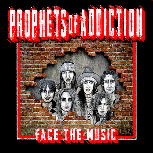 Face the Music - Prophets of Addiction CD OUT NOW